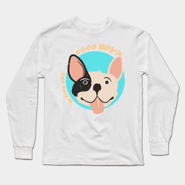 Who's the Good Boy? Long Sleeve T-Shirt by Moshi Moshi Designs